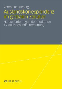 Auslandskorrespondenz im globalen Zeitalter (eBook, PDF) - Renneberg, Verena