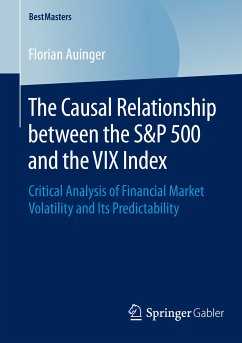 The Causal Relationship between the S&P 500 and the VIX Index (eBook, PDF) - Auinger, Florian