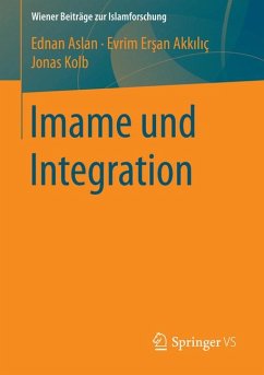 Imame und Integration (eBook, PDF) - Aslan, Ednan; Ersan-Akkilic, Evrim; Kolb, Jonas