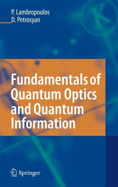 Fundamentals of Quantum Optics and Quantum Information (eBook, PDF) - Lambropoulos, Peter; Petrosyan, David