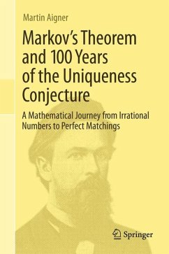 Markov's Theorem and 100 Years of the Uniqueness Conjecture (eBook, PDF) - Aigner, Martin