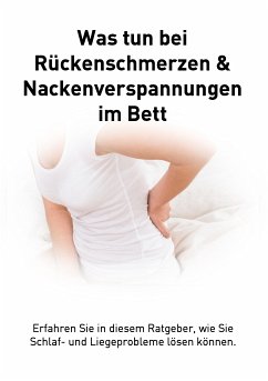 Rückenschmerzen und Verspannungen im Bett (eBook, ePUB) von Libero-Michael  Bazzotti - Portofrei bei bücher.de