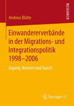 Einwandererverbände in der Migrations- und Integrationspolitik 1998-2006 (eBook, PDF) - Blätte, Andreas