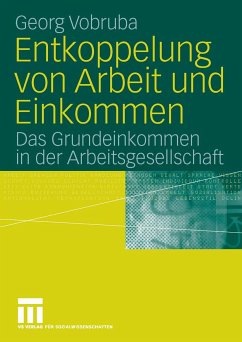 Entkoppelung von Arbeit und Einkommen (eBook, PDF) - Vobruba, Georg