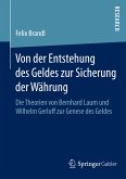 Von der Entstehung des Geldes zur Sicherung der Währung (eBook, PDF)