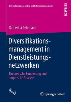 Diversifikationsmanagement in Dienstleistungsnetzwerken (eBook, PDF) - Gehrmann, Katherina
