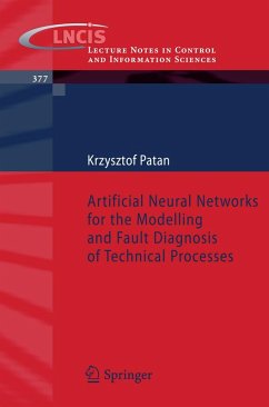 Artificial Neural Networks for the Modelling and Fault Diagnosis of Technical Processes (eBook, PDF) - Patan, Krzysztof