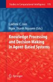 Knowledge Processing and Decision Making in Agent-Based Systems (eBook, PDF)