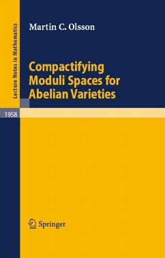 Compactifying Moduli Spaces for Abelian Varieties (eBook, PDF) - Olsson, Martin C.
