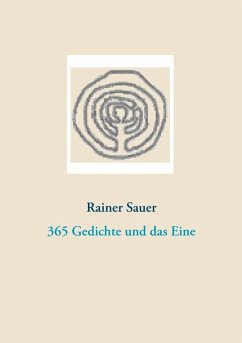 365 Gedichte und das Eine (eBook, ePUB) - Sauer, Rainer