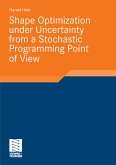 Shape Optimization under Uncertainty from a Stochastic Programming Point of View (eBook, PDF)