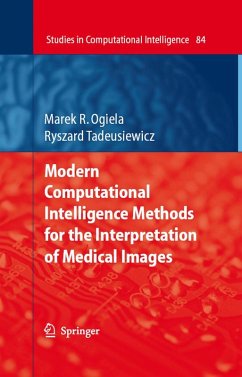 Modern Computational Intelligence Methods for the Interpretation of Medical Images (eBook, PDF) - Tadeusiewicz, Ryszard