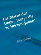 Die Macht der Liebe - Storys die zu... - Bild 1