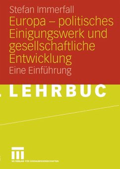 Europa - politisches Einigungswerk und gesellschaftliche Entwicklung (eBook, PDF) - Immerfall, Stefan