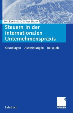 Steuern in der internationalen Unternehmenspraxis (eBook, PDF) - Kaminski, Bert; Strunk, Günther