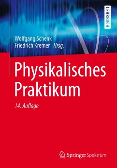 Physikalisches Praktikum (eBook, PDF) - Schenk, Wolfgang; Kremer, Friedrich; Beddies, Gunter; Franke, Thomas; Galvosas, Petrik; Rieger, Peter