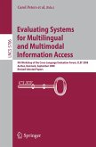 Evaluating Systems for Multilingual and Multimodal Information Access (eBook, PDF)