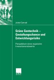 Grüne Gentechnik - Gestaltungschance und Entwicklungsrisiko (eBook, PDF)