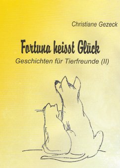 Fortuna heißt Glück (eBook, ePUB) - Gezeck, Christiane