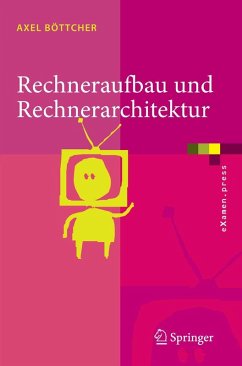 Rechneraufbau und Rechnerarchitektur (eBook, PDF) - Böttcher, Axel