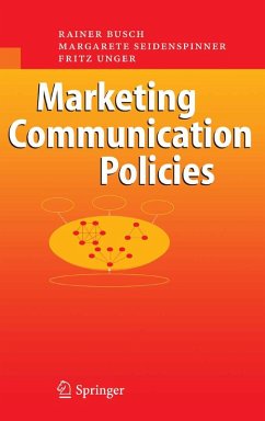 Marketing Communication Policies (eBook, PDF) - Busch, Rainer; Seidenspinner, Margarete; Unger, Fritz