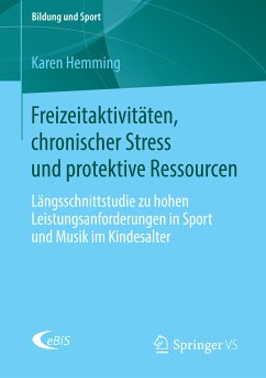 Freizeitaktivitäten, chronischer Stress und protektive Ressourcen (eBook, PDF) - Hemming, Karen