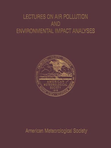 Lectures on Air Pollution and Environmental Impact Analyses (eBook, PDF) Lectures on Air Pollution and Environmental Impact Analyses (eBook, PDF)