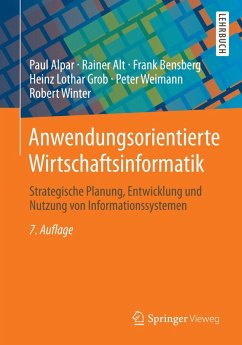 Anwendungsorientierte Wirtschaftsinformatik (eBook, PDF) - Alpar, Paul; Alt, Rainer; Bensberg, Frank; Grob, Heinz Lothar; Weimann, Peter; Winter, Robert