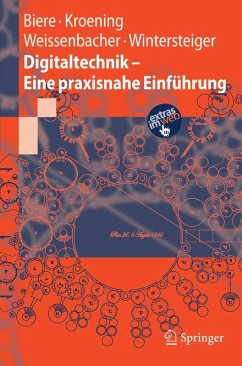 Digitaltechnik - Eine praxisnahe Einführung (eBook, PDF) - Biere, Armin; Kröning, Daniel; Weissenbacher, Georg; Wintersteiger, Christoph M.
