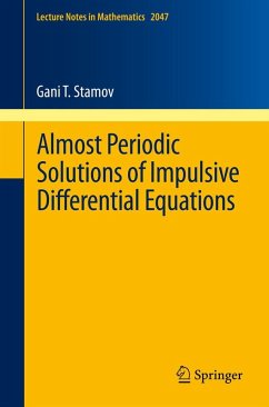Almost Periodic Solutions of Impulsive Differential Equations (eBook, PDF) - Stamov, Gani T.