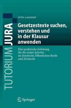 Gesetzestexte suchen, verstehen und in der Klausur anwenden (eBook, PDF) - Lagodny, Otto