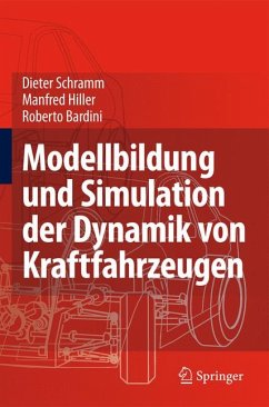 Modellbildung und Simulation der Dynamik von Kraftfahrzeugen (eBook, PDF) - Schramm, Dieter; Hiller, Manfred; Bardini, Roberto