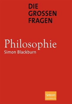 Die großen Fragen - Philosophie (eBook, PDF) - Blackburn, Simon