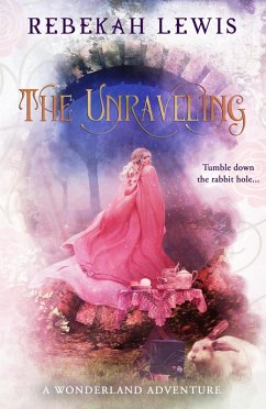Cover The Unraveling (Wonderland, #2) (eBook, ePUB)