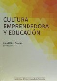 Cultura emprendedora y educación Cultura emprendedora y educación