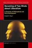 Becoming of Two Minds about Liberalism