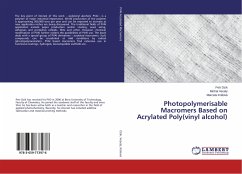 Photopolymerisable Macromers Based on Acrylated Poly(vinyl alcohol) - Dzik, Petr;Veselý, Michal;Králová, Marcela