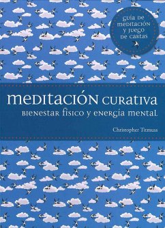 Meditación curativa : bienestar físico y energía mental - Timuss, Cristopher