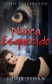 Lobo Disfarçado: Nunca Esquecido (eBook, ePUB)