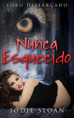 Cover Lobo Disfarçado: Nunca Esquecido (eBook, ePUB)