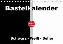 Bastelkalender mit Planerfunktion / Für Schwarz - Weiß - Seher (Tischkalender immerwährend DIN A5 quer) - Herppich, Susanne