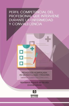 Perfil competencial del profesional que interviene durante la enfermedad y la convalecencia - Alguacil de Nicolás, Montserrat