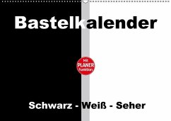 Bastelkalender mit Planerfunktion / Für Schwarz - Weiß - Seher (Wandkalender immerwährend DIN A2 quer)