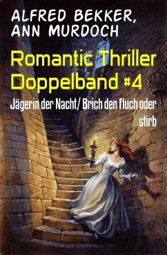 Romantic Thriller Doppelband #4 (eBook, ePUB) - Bekker, Alfred; Murdoch, Ann