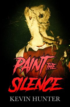 Paint the Silence (eBook, ePUB) - Hunter, Kevin