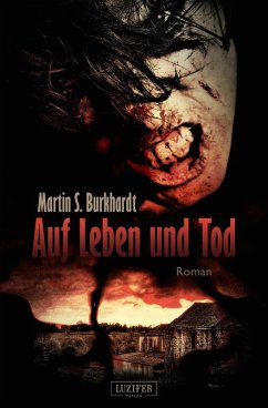 AUF LEBEN UND TOD (eBook, ePUB) - Burkhardt, Martin S.