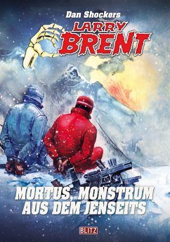 Larry Brent Classic 086: Mortus, Monstrum aus dem Jenseits (eBook, ePUB) - Shocker, Dan