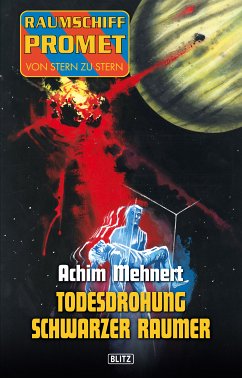 Raumschiff Promet - Von Stern zu Stern 09: Todesdrohung Schwarzer Raumer (eBook, ePUB) - Mehnert, Achim