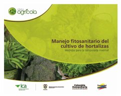 Manejo fitosanitario del cultivo de hortalizas medidas para la temporada invernal (eBook, PDF) - Instituto Colombiano Agropecuario