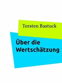 Über die Wertschätzung (eBook, ePUB) Über die Wertschätzung (eBook, ePUB)